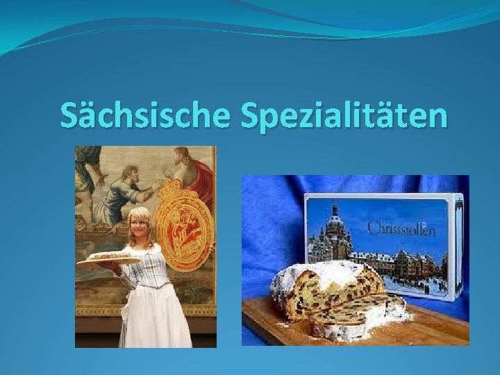 Sächsische Spezialitäten 