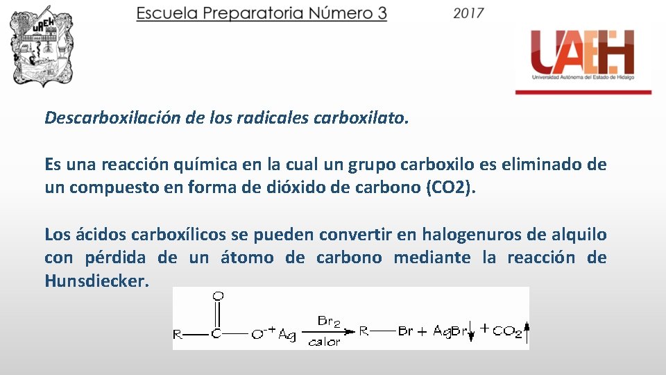 Descarboxilación de los radicales carboxilato. Es una reacción química en la cual un grupo