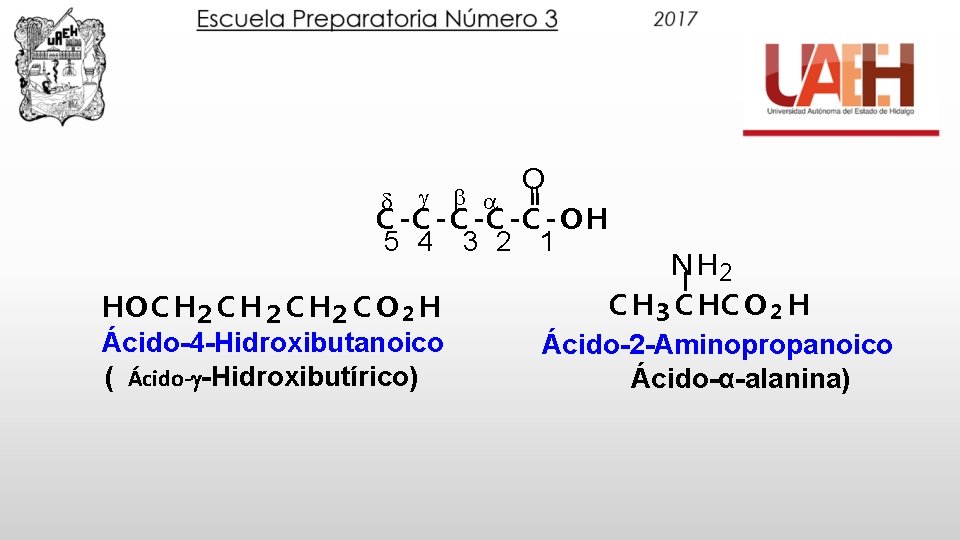 O d g b a C -C -C - OH 5 4 3 2
