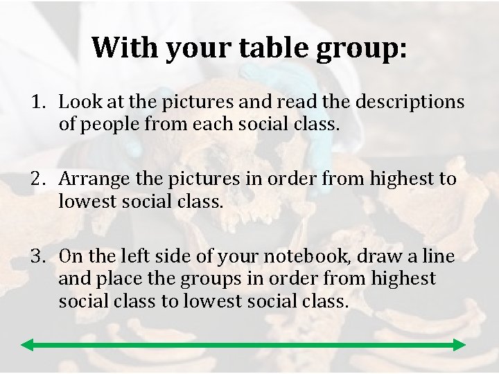 With your table group: 1. Look at the pictures and read the descriptions of