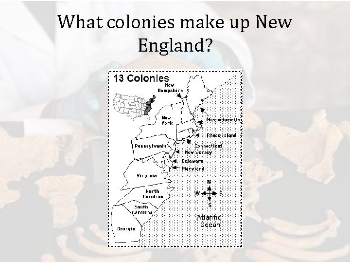 What colonies make up New England? 