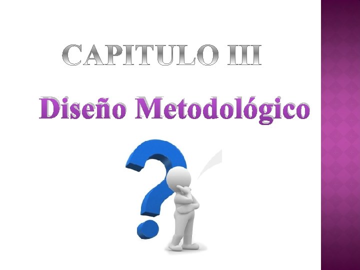 Diseño Metodológico Diseño Metodológico