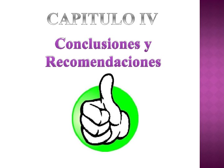 Conclusiones y Recomendaciones Conclusiones y Recomendaciones
