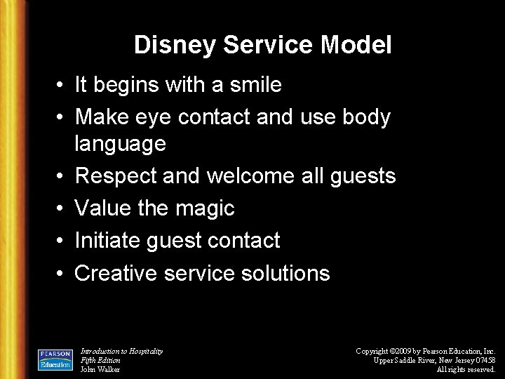 Disney Service Model • It begins with a smile • Make eye contact and