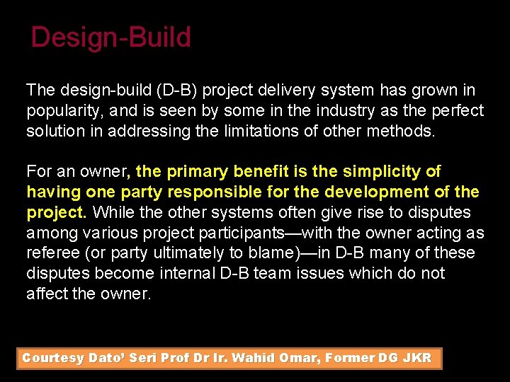 Design-Build The design-build (D-B) project delivery system has grown in popularity, and is seen