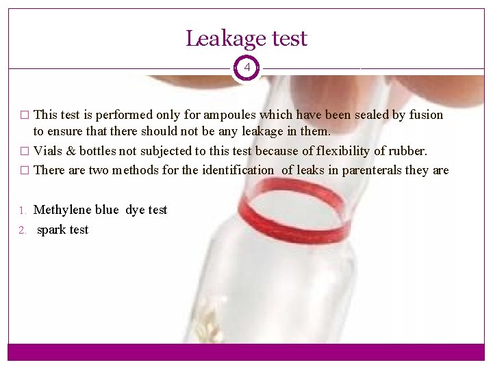 Leakage test 4 � This test is performed only for ampoules which have been