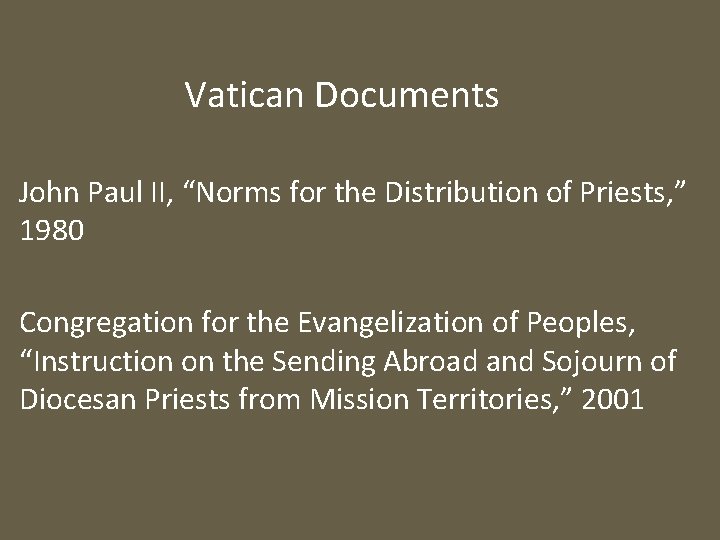 Vatican Documents John Paul II, “Norms for the Distribution of Priests, ” 1980 Congregation