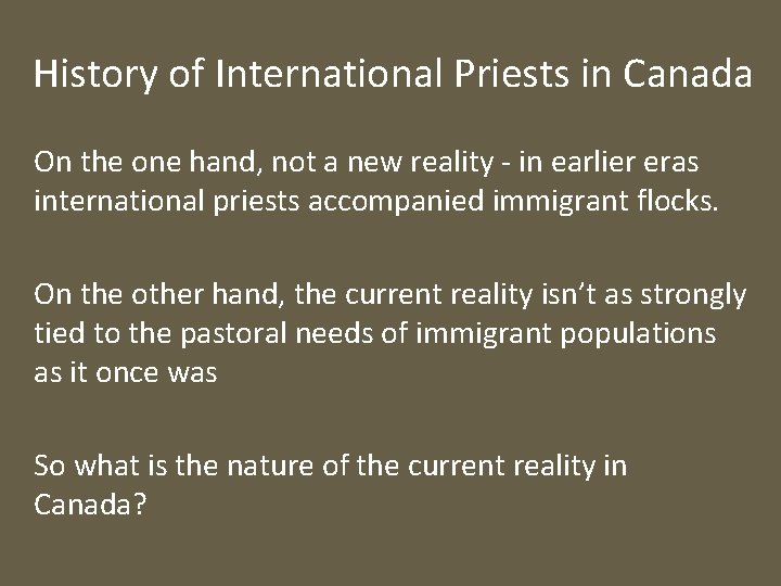 History of International Priests in Canada On the one hand, not a new reality