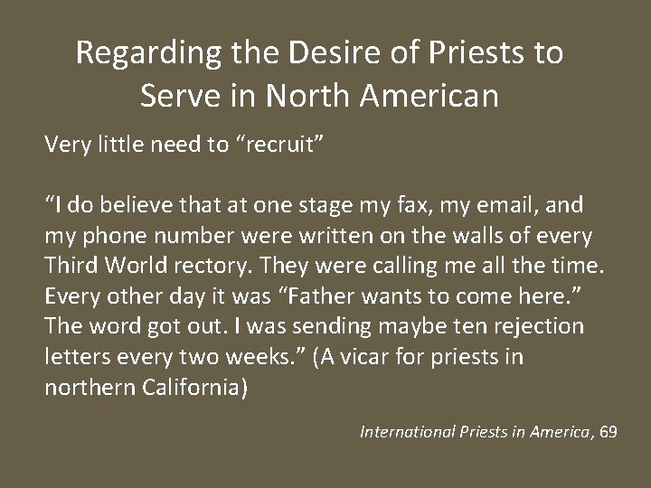 Regarding the Desire of Priests to Serve in North American Very little need to