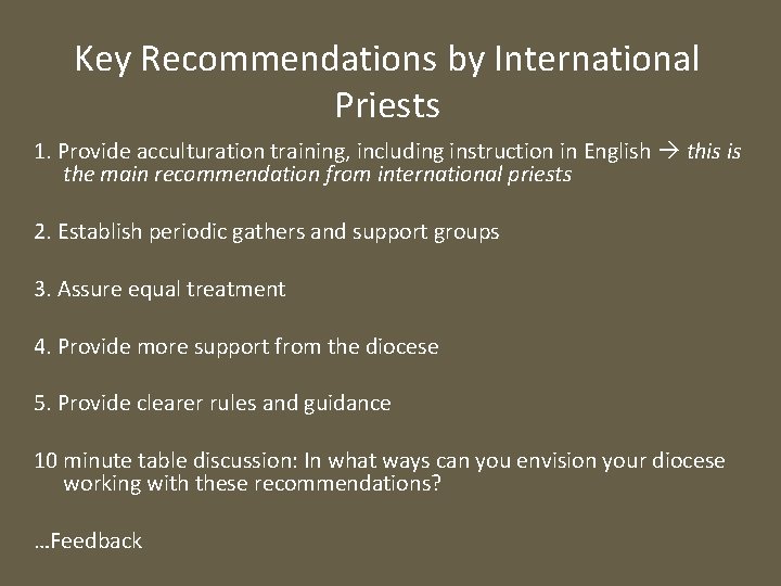Key Recommendations by International Priests 1. Provide acculturation training, including instruction in English this