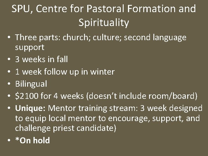 SPU, Centre for Pastoral Formation and Spirituality • Three parts: church; culture; second language