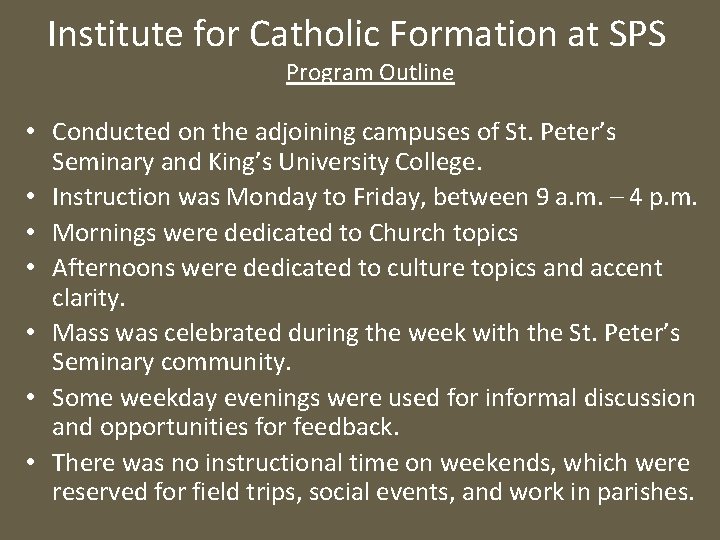 Institute for Catholic Formation at SPS Program Outline • Conducted on the adjoining campuses