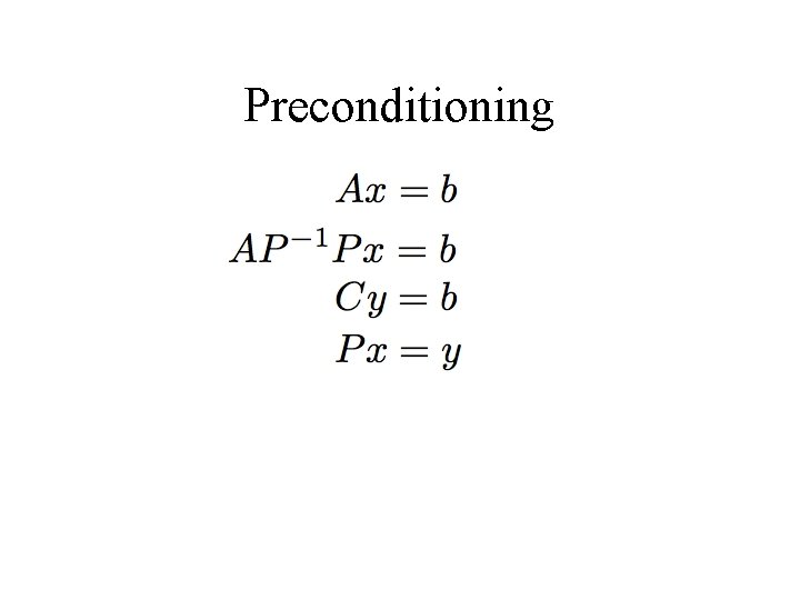 Preconditioning 