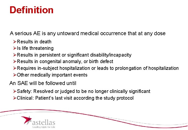 Definition A serious AE is any untoward medical occurrence that at any dose ØResults Definition A serious AE is any untoward medical occurrence that at any dose ØResults