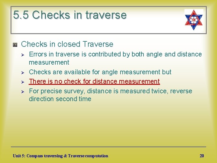 5. 5 Checks in traverse Checks in closed Traverse Ø Ø Errors in traverse
