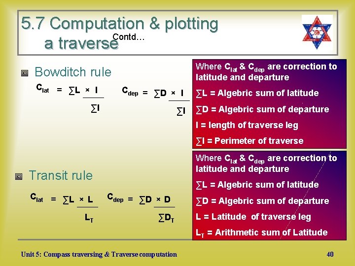 5. 7 Computation & plotting Contd… a traverse Where Clat & Cdep are correction