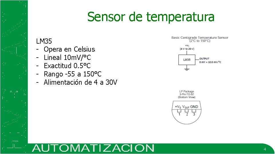Sensor de temperatura LM 35 - Opera en Celsius - Lineal 10 m. V/°C