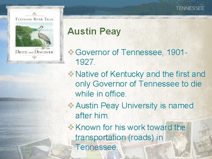 TENNESSEE Austin Peay v Governor of Tennessee, 19011927. v Native of Kentucky and the