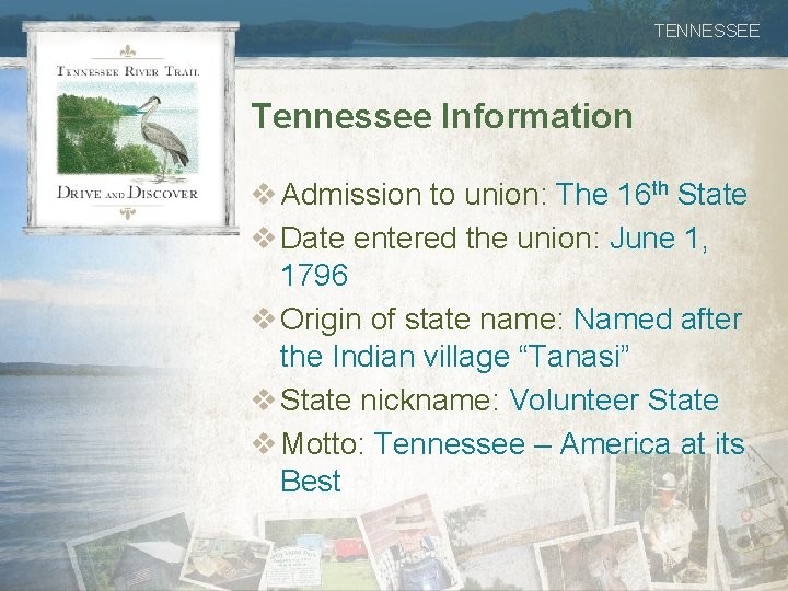 TENNESSEE Tennessee Information v Admission to union: The 16 th State v Date entered