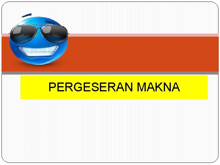 PERGESERAN MAKNA 