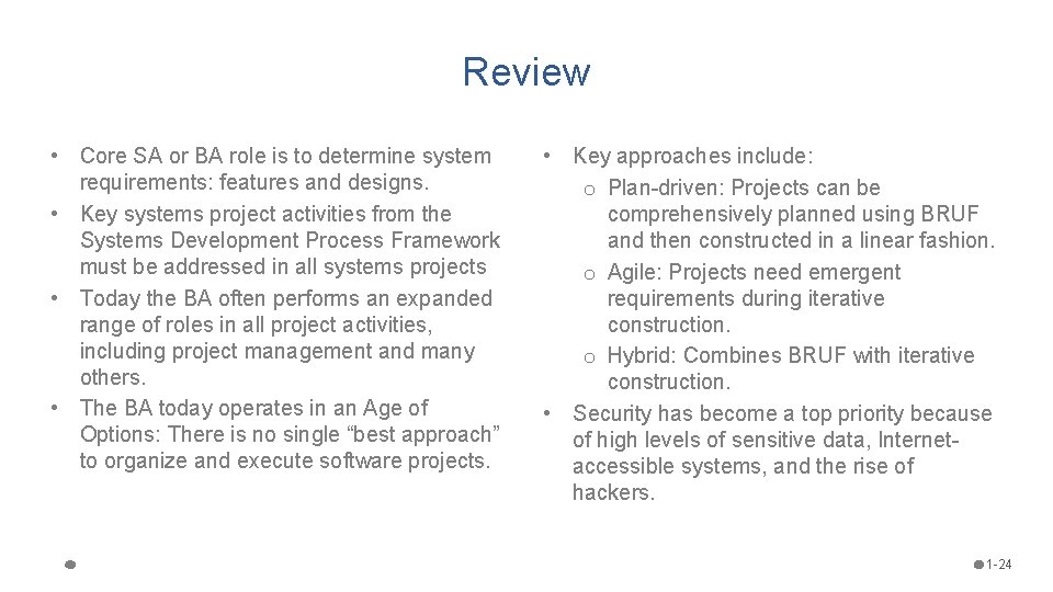 Review • Core SA or BA role is to determine system requirements: features and