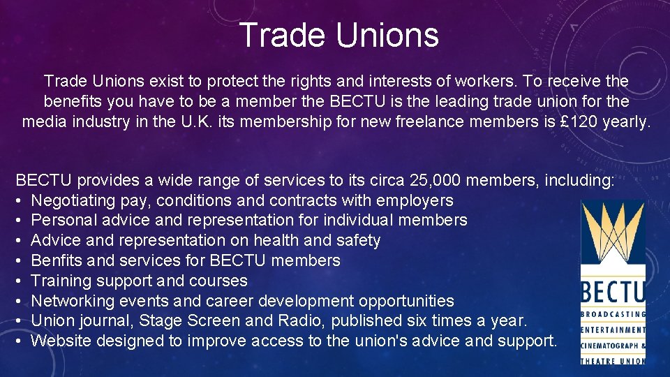 Trade Unions exist to protect the rights and interests of workers. To receive the