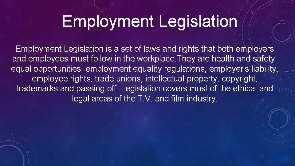 Employment Legislation is a set of laws and rights that both employers and employees