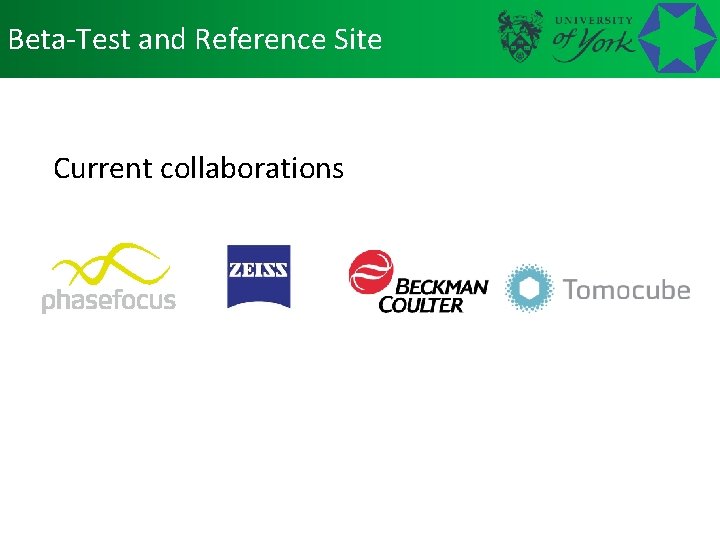 Beta-Test and Reference Site Current collaborations 