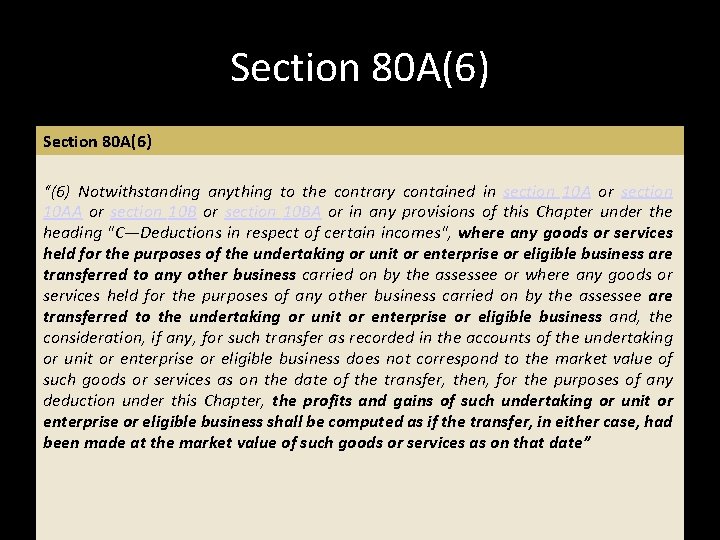Section 80 A(6) “(6) Notwithstanding anything to the contrary contained in section 10 A Section 80 A(6) “(6) Notwithstanding anything to the contrary contained in section 10 A