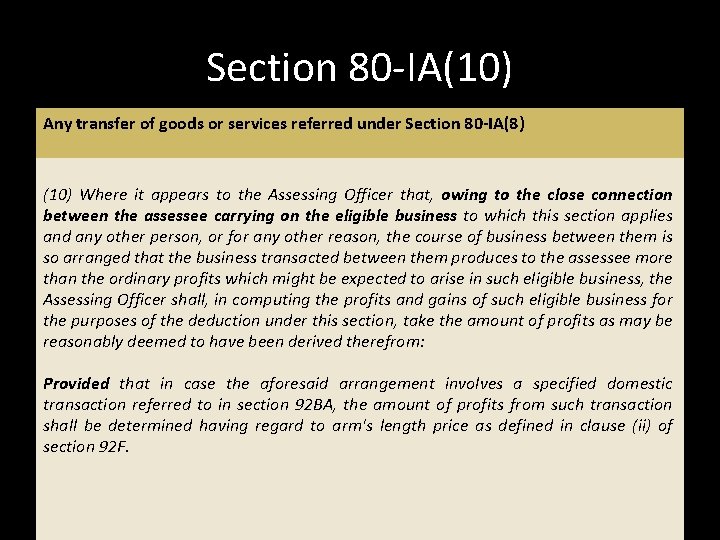 Section 80 -IA(10) Any transfer of goods or services referred under Section 80 -IA(8) Section 80 -IA(10) Any transfer of goods or services referred under Section 80 -IA(8)