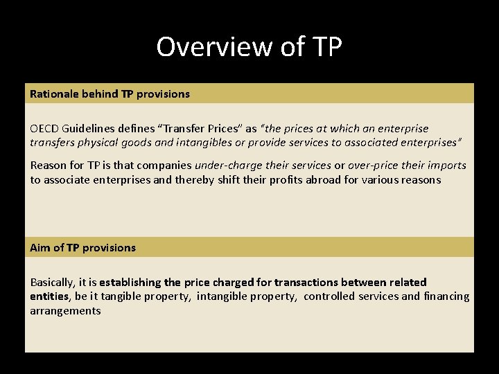 Overview of TP Rationale behind TP provisions OECD Guidelines defines “Transfer Prices” as “the Overview of TP Rationale behind TP provisions OECD Guidelines defines “Transfer Prices” as “the
