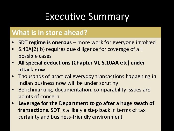 Executive Summary What is in store ahead? • SDT regime is onerous – more Executive Summary What is in store ahead? • SDT regime is onerous – more