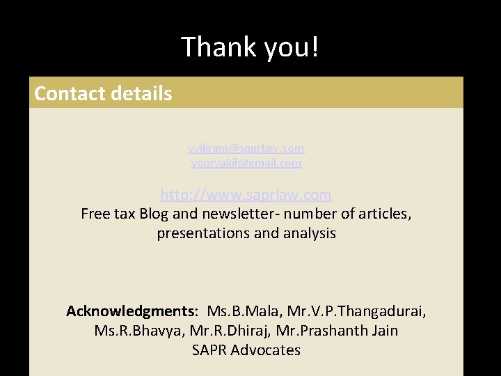 Thank you! Contact details vvikram@saprlaw. com yourvakil@gmail. com http: //www. saprlaw. com Free tax Thank you! Contact details vvikram@saprlaw. com yourvakil@gmail. com http: //www. saprlaw. com Free tax