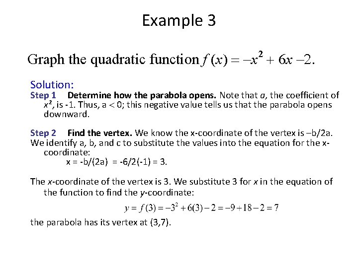 Example 3 2 Graph the quadratic function f (x) = -x + 6 x