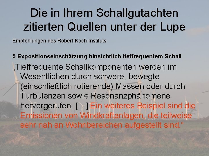 Die in Ihrem Schallgutachten zitierten Quellen unter der Lupe Empfehlungen des Robert-Koch-Instituts 5 Expositionseinschätzung