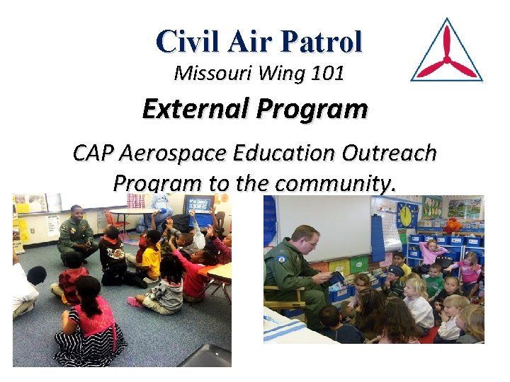 Civil Air Patrol Missouri Wing 101 External Program CAP Aerospace Education Outreach Program to