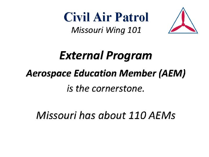 Civil Air Patrol Missouri Wing 101 External Program Aerospace Education Member (AEM) is the