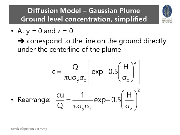 Diffusion Model – Gaussian Plume Ground level concentration, simplified • At y = 0