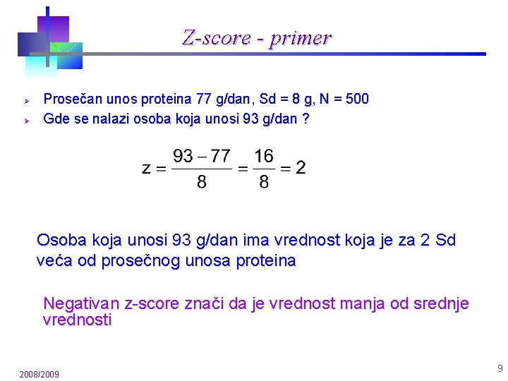 Z-score - primer Ø Ø Prosečan unos proteina 77 g/dan, Sd = 8 g, Z-score - primer Ø Ø Prosečan unos proteina 77 g/dan, Sd = 8 g,