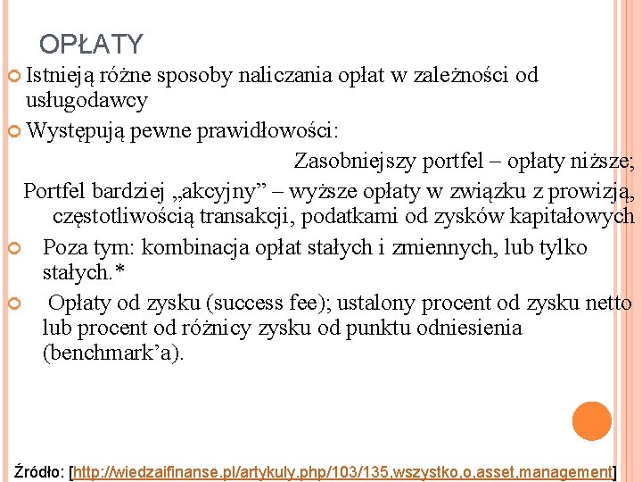 OPŁATY Istnieją różne sposoby naliczania opłat w zależności od usługodawcy Występują pewne prawidłowości: Zasobniejszy