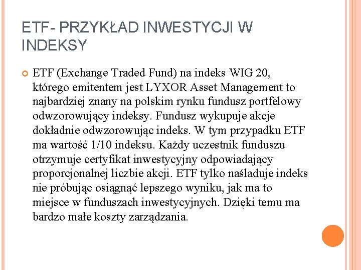 ETF- PRZYKŁAD INWESTYCJI W INDEKSY ETF (Exchange Traded Fund) na indeks WIG 20, którego