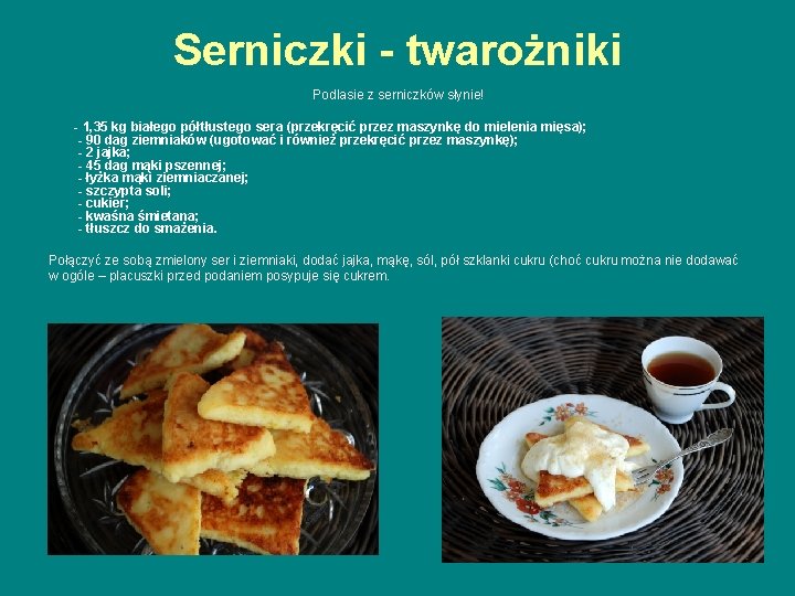 Serniczki - twarożniki Podlasie z serniczków słynie! - 1, 35 kg białego półtłustego sera