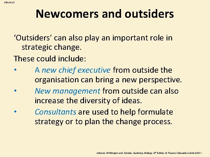 Slide 14. 13 Newcomers and outsiders ‘Outsiders’ can also play an important role in Slide 14. 13 Newcomers and outsiders ‘Outsiders’ can also play an important role in