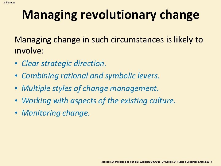 Slide 14. 28 Managing revolutionary change Managing change in such circumstances is likely to Slide 14. 28 Managing revolutionary change Managing change in such circumstances is likely to