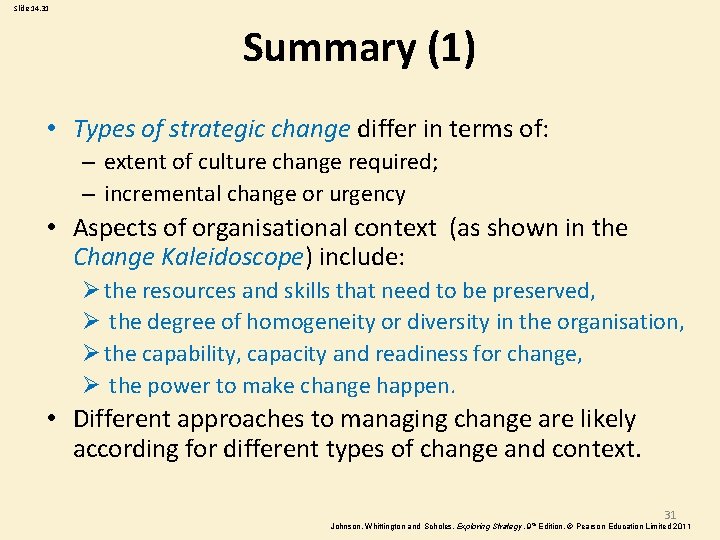 Slide 14. 31 Summary (1) • Types of strategic change differ in terms of: