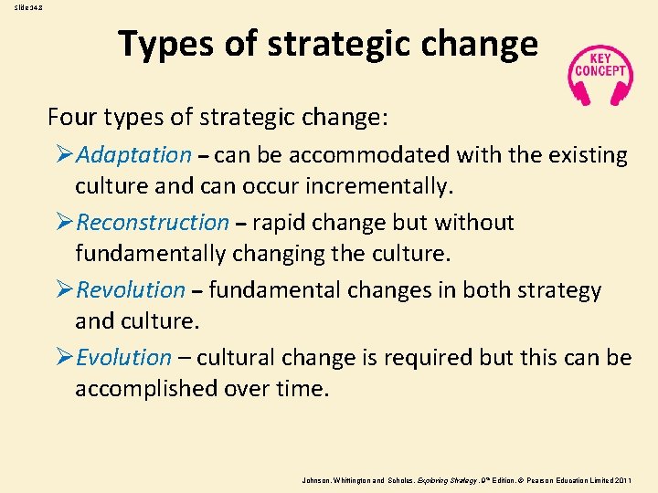 Slide 14. 8 Types of strategic change Four types of strategic change: ØAdaptation –