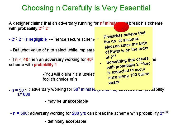 Choosing n Carefully is Very Essential A designer claims that an adversary running for