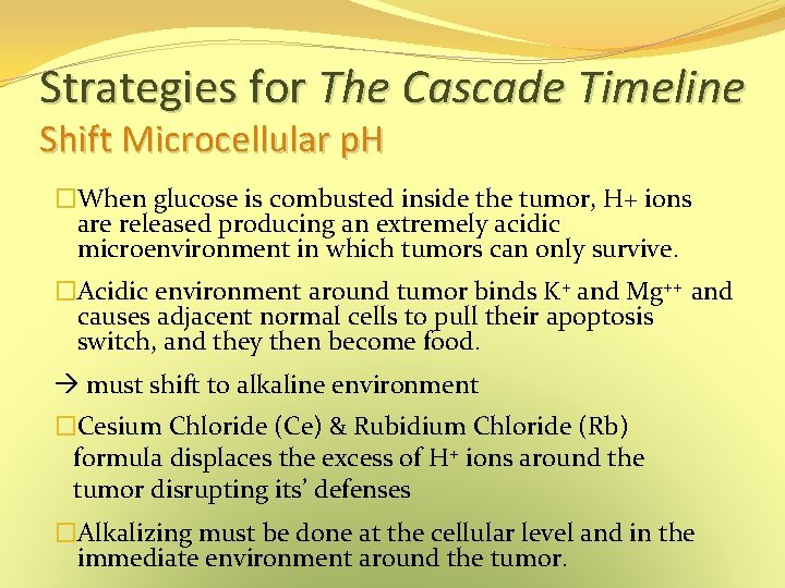 Strategies for The Cascade Timeline Shift Microcellular p. H �When glucose is combusted inside Strategies for The Cascade Timeline Shift Microcellular p. H �When glucose is combusted inside