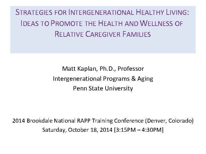 STRATEGIES FOR INTERGENERATIONAL HEALTHY LIVING: IDEAS TO PROMOTE THE HEALTH AND WELLNESS OF RELATIVE