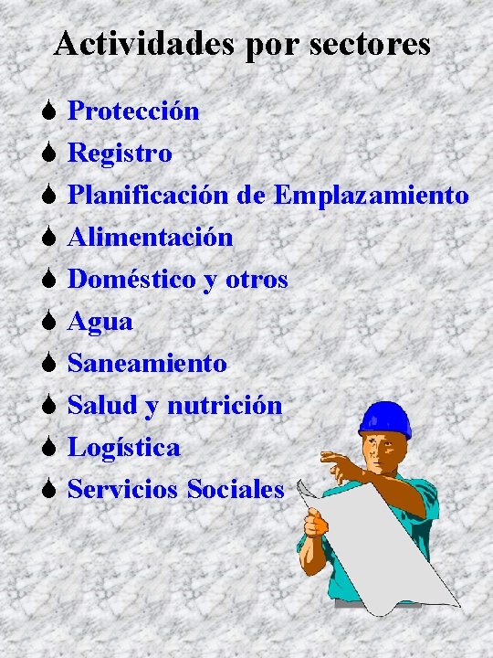 Actividades por sectores S Protección S Registro S Planificación de Emplazamiento S Alimentación S